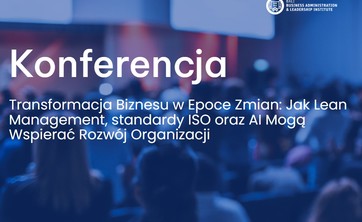 I Konferencja TBEZ – Transformacja Biznesu w Epoce Zmian